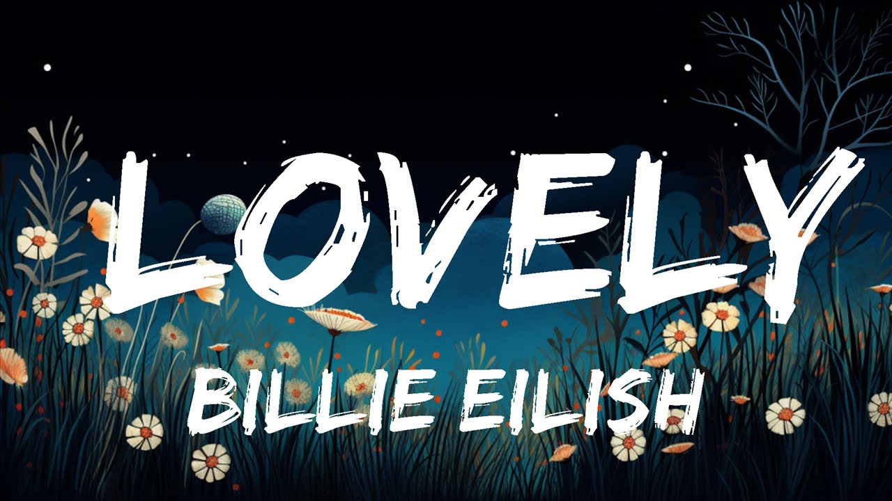 BILLIE EILISH-LOVELY (LYRICS) FT.KHALID #mtvibes 