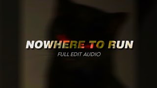 NOWHERE TO RUN - Full edit audio