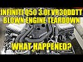 Blown Engine Teardown: VR30DDTT Infiniti Q50 3.0 Twin Turbo V6. What Failures Will I Find Inside?