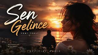 Sen Gelince | Official Audio | Slowcaa