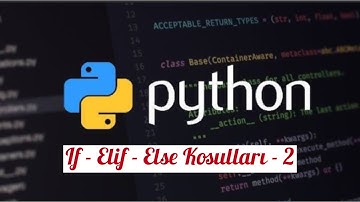 15- Python Sıfırdan İleri Seviye - İf - Elif - Else Koşulları 2