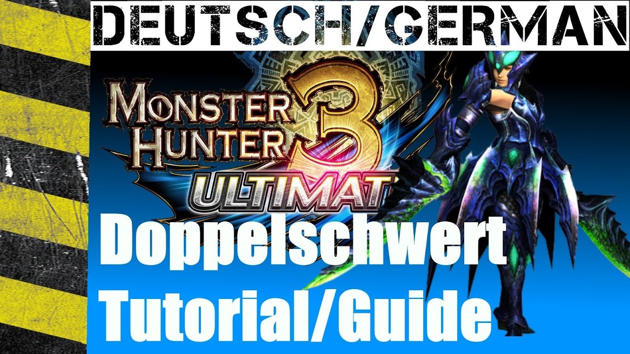 MH3U Doppelschwert Tutorial/Guide - Deutsch