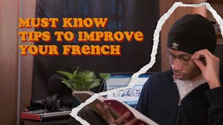 🇫🇷 MUST KNOW Tips To Help You IMPROVE On Your French