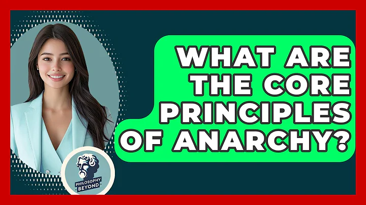 What Are The Core Principles Of Anarchy? - Philosophy Beyond