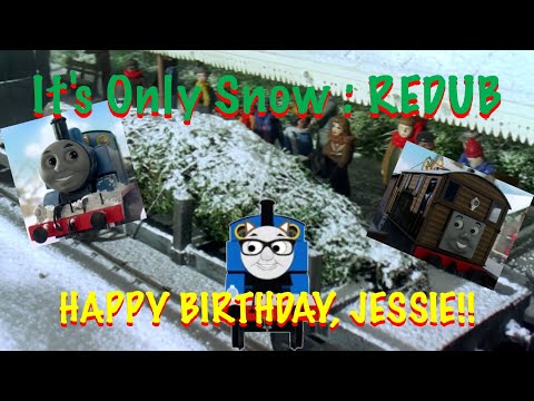 it's-only-snow-:-redub-(happy-birthday,-jessie!!)