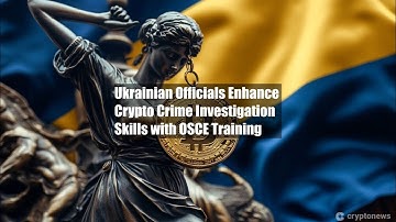 Ukrainian Officials Enhance Crypto Crime Investigation Skills with
