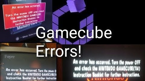 All Nintendo Gamecube Errors!