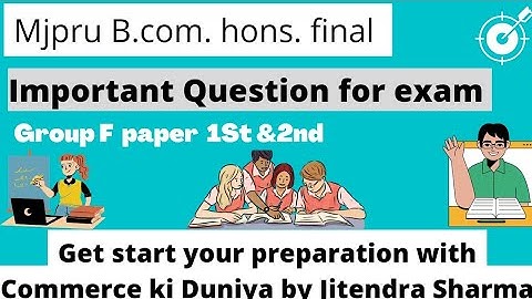 Mjpru B.com. Hons. part 3 || Group F || paper 1st and 2nd #mjpru #bcomhons #commercekiduniya #exam21