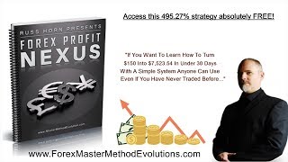 FOREX PROFIT NEXUS BY RUSS HORN - FOREX MASTER METHOD EVOLUTION