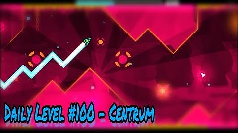Daily Level #100 "Centrum by cubix06" (all coins) Geometry Dash 2.1 | JauzG