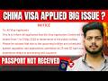 China Visa Problem 🚨 Passport Not Received After Apply ( May 2026)
