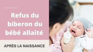 Le refus du biberon du bébé allaité