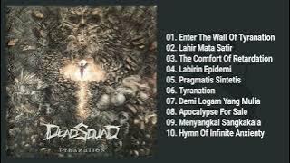 Dead Squad - Tyranation (Full Album & HQ Audio)