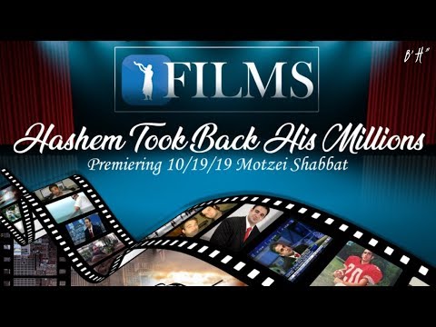 HaShem Took Back His Millions (THE MOVIE of The Life Story of Rabbi Yaron Reuven)