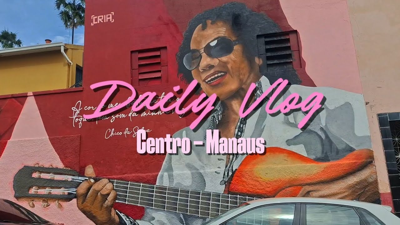 Daily Vlog 2 | Turistando pelo Centro de Manaus