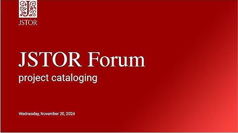 JSTOR Forum: Project cataloging