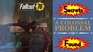 Fallout 76 A Colossal Problem [Secrets Were Found]
