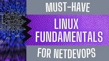 Career in Network Automation: Must-Have Linux OS Fundamentals Knowledge for the NetDevOps