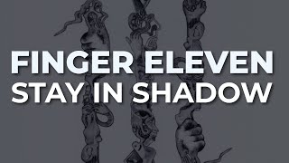 Watch Finger Eleven Stay In Shadow video