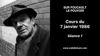 Gilles Deleuze - Sur Foucault le pouvoir - Séance 1 - Cours du 7 janvier 1986