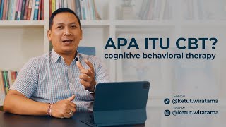 Apa itu CBT? ( Cognitive Behaviour Therapy )