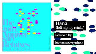 Hana (lofi hiphop retake) Remixed by lee (asano+ryuhei)