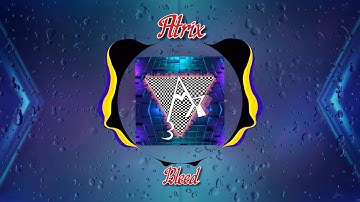 Atrix - Bleed (Official Music Video)