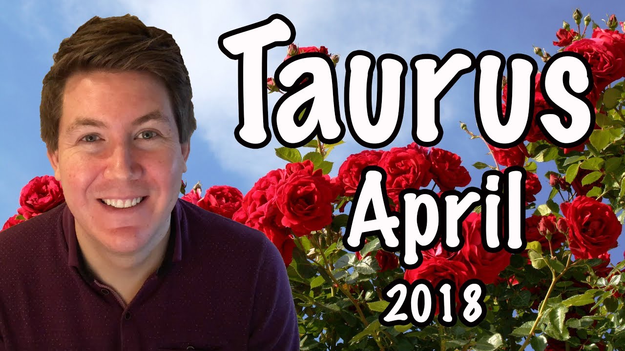Taurus April 2018 Horoscope Gregory Scott Astrology YouTube
