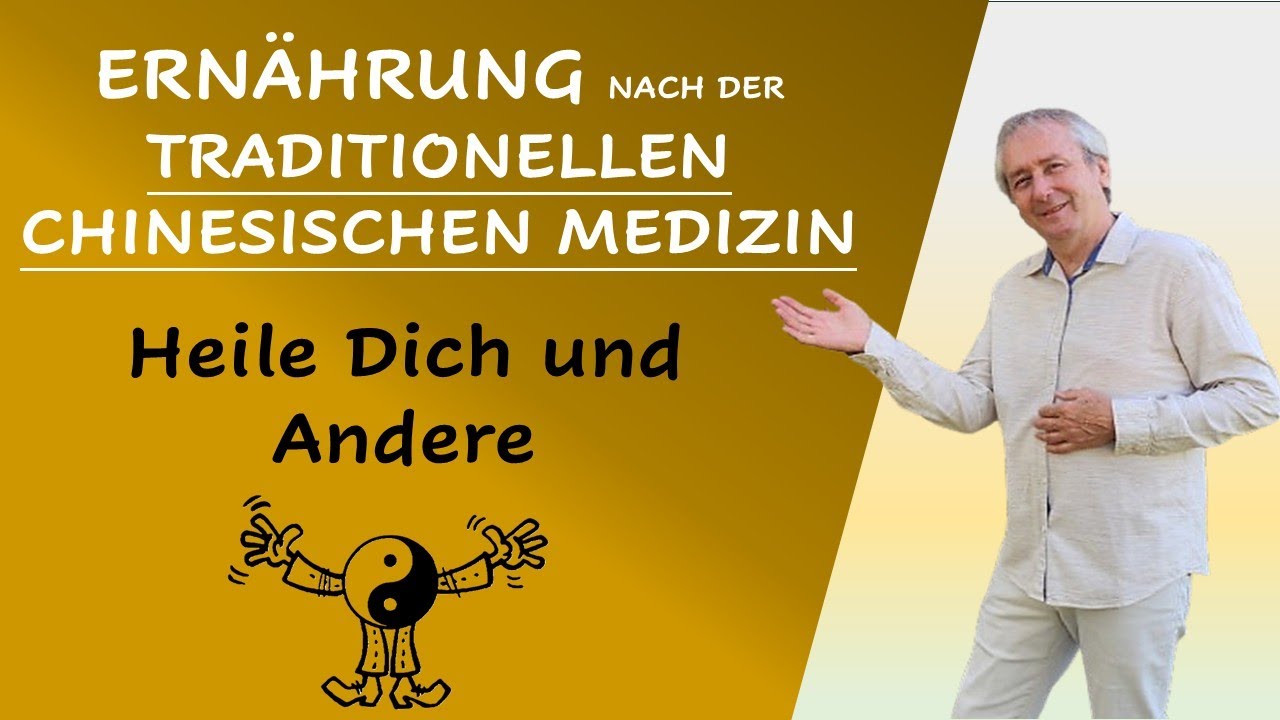 Ernährung nach der Traditionellen Chinesischen Medizin, Heile Dich und Andere!