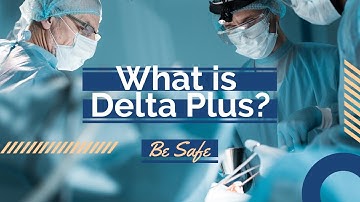 What is Delta Plus? | Covid 19 | Symptoms | Precautions | Third Wave | Delta Mutation | Be Safe