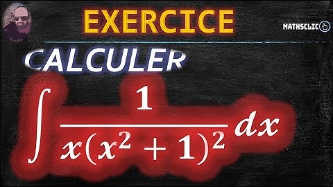 🔴MATHSCLIC | PRIMITIVES DES FRACTIONS RATIONNELLES : DÉCOMPOSITION EN ÉLTS SIMPLES | 𝟏/(𝔁(𝒙^𝟐+𝟏))^𝟐