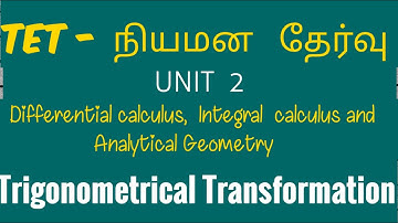 Trigonometrical transformation-unit 2-calculus and Analytical Geometry-tet selectionexam-ugtrb maths