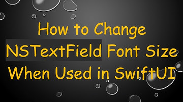 How to Change NSTextField Font Size When Used in SwiftUI