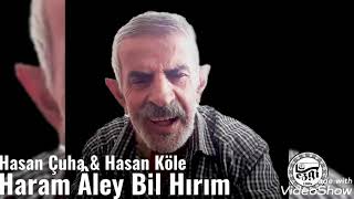 Hasan Çuha & Hasan Köle Haram Âley Bil Hırım Ezgi Müzik Yapım Mardin Resimi