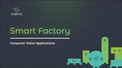 Noema - Computer Vision for Smart Factories