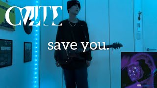 CVLTE - save you.【Guitar Cover】