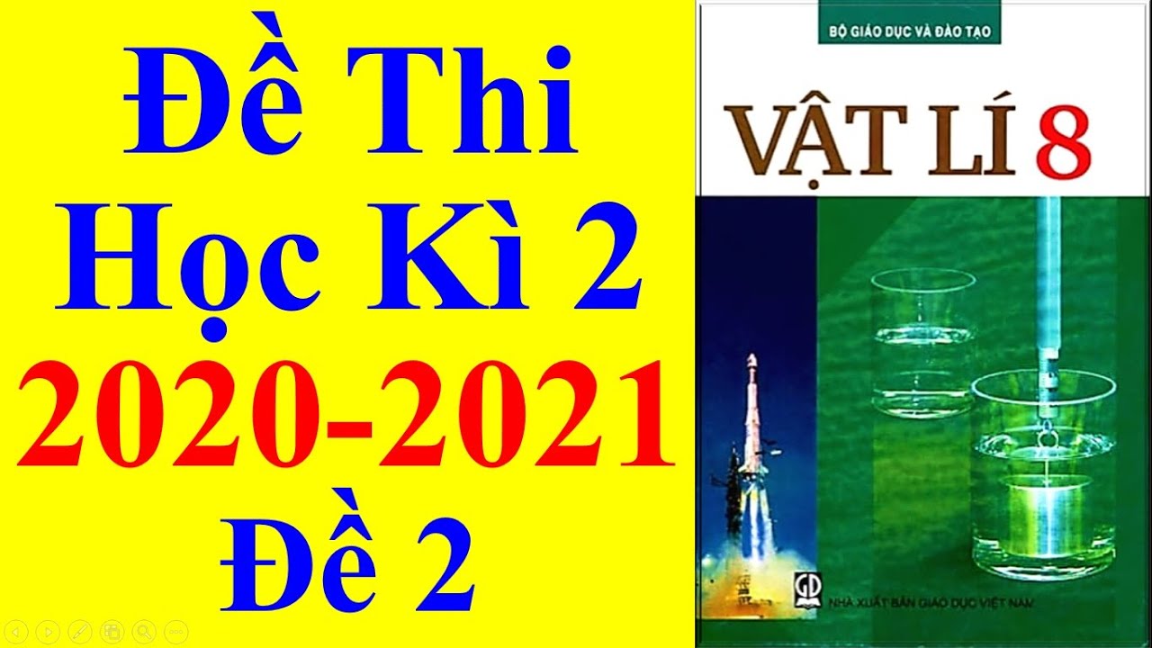 Đề thi vật lý lớp 8 học kì 2 | Vật Lý Lớp 8 – Đề Thi Học Kì 2 Năm Học 2020 – 2021 #2