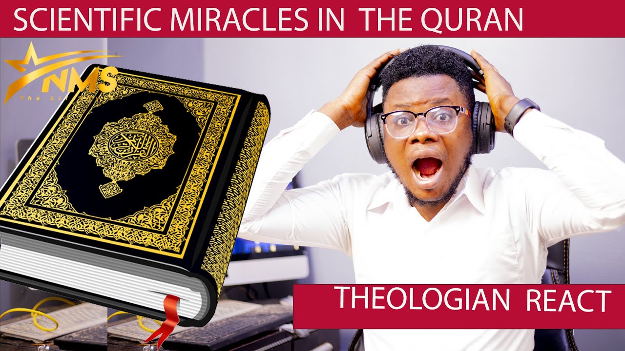 SCIENTIFIC MIRACLES IN THE QURAN GOD REVELATIONS REACTION YouTube