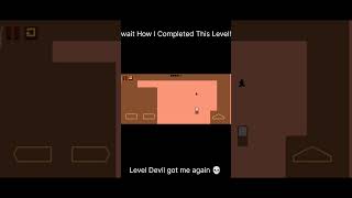 Level Devil Confused Me Again 😭💀 | How I Completed This?! #leveldevil #gaming #gamershort#devillevel