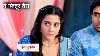Yeh Fitoor Tera Today New Promo | 7th September 2026