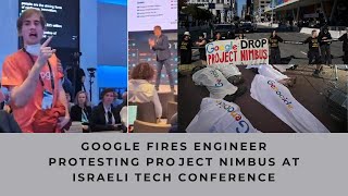 Google Fires Engineer Protesting Project Nimbus at Israeli Tech Conference