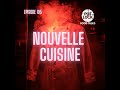 The Roots of Nouvelle Cuisine: Breaking the Mold