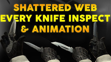 Operation Shattered Web: All New Knives Inspect & Animations - CS:GO