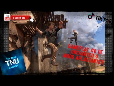 Uncharted 4 - A Thief´s End - Gameplay #8 - Modo Aplastante!!! :O