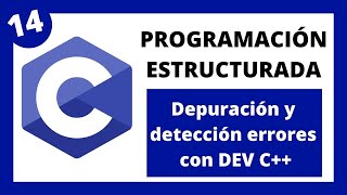 💻 Structured Programming in C Language - #014 Debugging and Error Detection with DEV C++