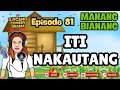EPISODE 81 "Iti nakautang" • MANANG BIANANG • Top Ilocano Comedy Drama.