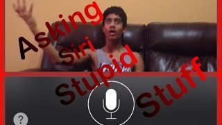 Asking Siri Stupid Stuff 1