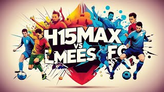 Nerve-Wracking Battle! h15max vs LMEES FC — 1:0 ⚔️ One Moment Changed Everything!