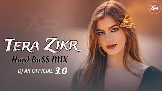 Tera Zikr Remix | Emotional Pain Chillout 2024 | Heartly Love Mashup | Sad Song | DJ AR OFFICIAL 3.0