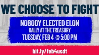 ‼️RALLY AT THE TREASURY‼️ Nobody Elected Elon!